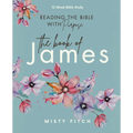 Reading the Bible With Purpose: the Book of James - Paperback