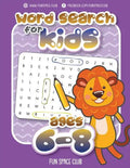 Word Search for Kids Ages 6-8: Word search puzzles for Kids Activity books Ages 6-8 Grade Level 1 - 3 - Paperback