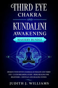 Third Eye Chakra and Kundalini Awakening: Mastery Bundle: Awaken your Seven Chakras, Kundalini and Third Eye + Lucid Dreaming Guide + Reiki Healing fo - Paperback