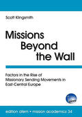 Missions Beyond the Wall: Factors in the Rise of Missionary Sending Movements in East-Central Europe - Paperback
