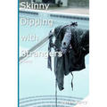 Skinny Dipping with Strangers: Poems - Paperback