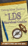 Dating After Divorce: An LDS Survival Guide - Paperback