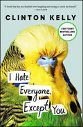 I Hate Everyone, Except You - Paperback