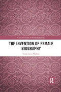 The Invention of Female Biography - Paperback