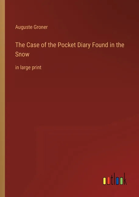 The Case of the Pocket Diary Found in the Snow: in large print - Paperback