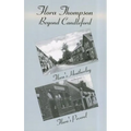Flora Thompson: Beyond Candleford: Comprising Two Plays: Flora's Heatherley and Flora's Peverel - Paperback