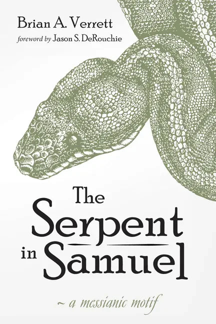 The Serpent in Samuel: A Messianic Motif - Hardcover