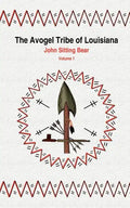 The Avogel Tribe of Louisiana: Volume 1 - Paperback