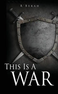 This Is A WAR: And I Am A Woman After Righteousness - Paperback