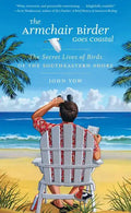 The Armchair Birder Goes Coastal: The Secret Lives of Birds of the Southeastern Shore - Paperback