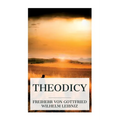 Theodicy: Essays on the Goodness of God, the Freedom of Man and the Origin of Evil - Paperback