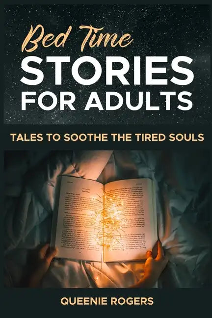 Bedtime Stories for Adults: Tales to Soothe the Tired Souls - Paperback