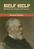 Self Help with Illustrations of Conduct and Perseverance - Hardcover