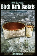 How to Make Birch Bark Baskets: Wilderness Survival Skills Series - Paperback
