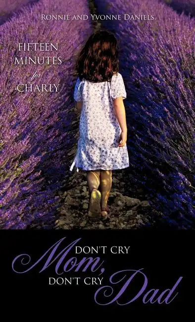 Don't Cry Mom, Don't Cry Dad - Hardcover