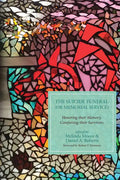 The Suicide Funeral (or Memorial Service): Honoring Their Memory, Comforting Their Survivors - Hardcover