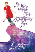 Let Me Perish from Starvation's Love - Paperback
