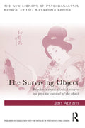 The Surviving Object: Psychoanalytic Clinical Essays on Psychic Survival-Of-The-Object - Paperback