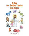 A Day for Katrina Louise and Jesus - Paperback