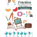 Fraction and Adding Fraction Worksheets: Elementary fraction worksheets for 1st Grade, Fun and Easy Fractions and Adding fractions for Grade 1 ( Ages - Paperback