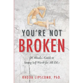You're Not Broken: Dr. Rhoda's Guide to Strong Self Worth for AB/DLs - Paperback