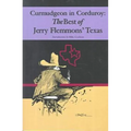 Curmudgeon in Corduroy: The Best of Jerry Flemmons' Texas - Paperback