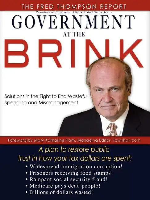 Government at the Brink: The Root Causes of Government Waste and Mismanagement - Paperback