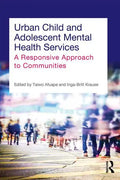 Urban Child and Adolescent Mental Health Services: A Responsive Approach to Communities - Paperback