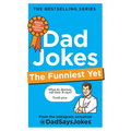Dad Jokes: The Funniest Yet: The Newest Collection from the Instagram Sensation @Dadsaysjokes - Hardcover