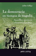 La democracia en tiempos de tragedia: Asamblea ateniense y subjetividad política - Paperback