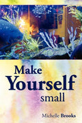 Make Yourself Small - Paperback