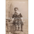 Like Children: Black Prodigy and the Measure of the Human in America - Hardcover