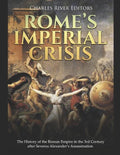 Rome's Imperial Crisis: The History of the Roman Empire in the 3rd Century after Severus Alexander's Assassination - Paperback