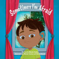 Sometimes I'm Afraid: A Mental Health Book for Children - Paperback