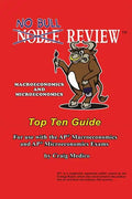 No Bull Review - Macroeconomics and Microeconomics Top Ten Guide: For use with the AP Macroeconomics and AP Microeconomics Exams - Paperback