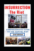 Insurrection: The Riot: Complete Guide to the Capitol Riot - Paperback