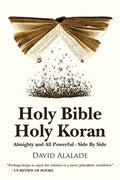 Holy Bible Holy Koran: Almighty and All Powerful - Side By Side - Paperback