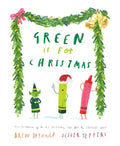 Green Is for Christmas - Hardcover