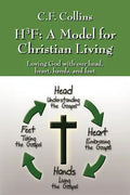 H3f: A Model for Christian Living: Loving God with Our Head, Heart, Hands, and Feet - Paperback