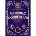 Vampires in Wonderland: The Complete Series - Hardcover