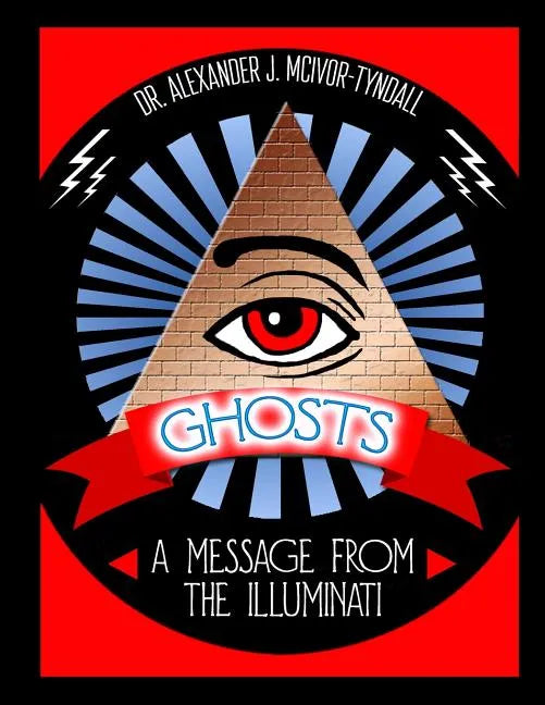 Ghosts: A Message from the Illuminati - Paperback