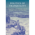 Politics of Tranquility: The Material and Mundane Lives of Buddhist Nuns in Post-Mao Tibet - Paperback