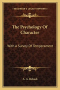 The Psychology of Character: With a Survey of Temperament - Paperback