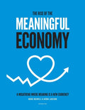 The Rise of The Meaningful Economy: A megatrend where meaning is a new currency - Paperback