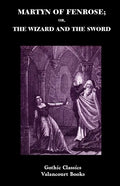 Martyn of Fenrose; Or, the Wizard and the Sword - Paperback