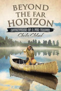 Beyond the Far Horizon: Adventures of a Fur Trader - Paperback