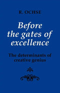 Before the Gates of Excellence: The Determinants of Creative Genius - Paperback