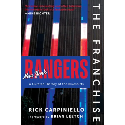 The Franchise: New York Rangers: A Curated History of the Blueshirts - Hardcover