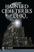 Haunted Cemeteries of Ohio - Paperback
