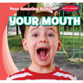 Your Mouth - Library Binding